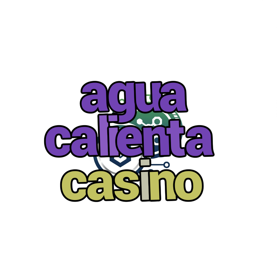 agua calienta casino